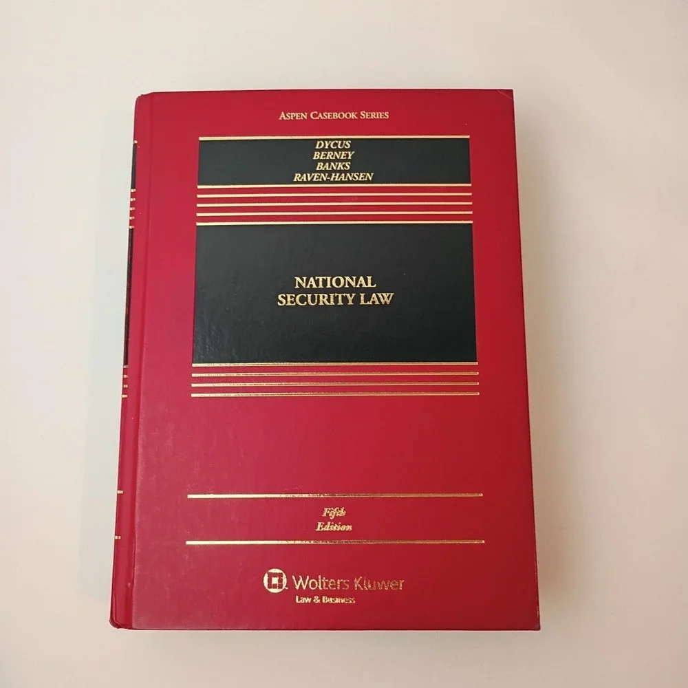 National Security Law Fifth Edition by Dycus, Berney,... Aspen Casebook Series